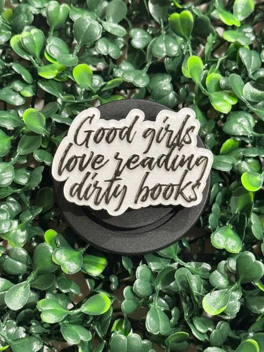Good Girls Love it Dirty