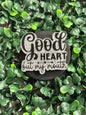 Good Heart But My Mouth