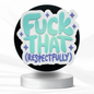 F*** That